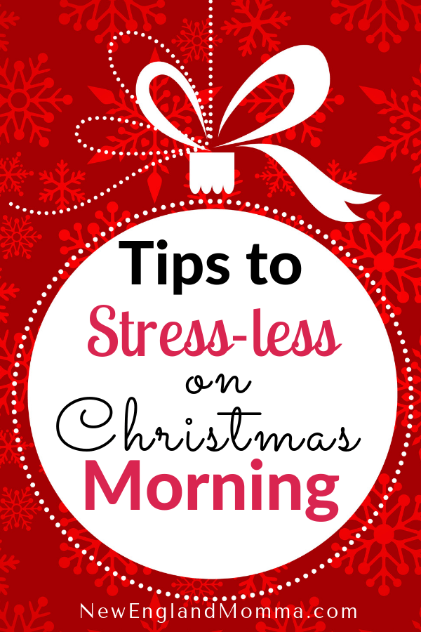 Christmas morning is a magical time with families. Make it stress-less by using these holiday tips! #holidaytips #ChristmasMorning #NEMomma